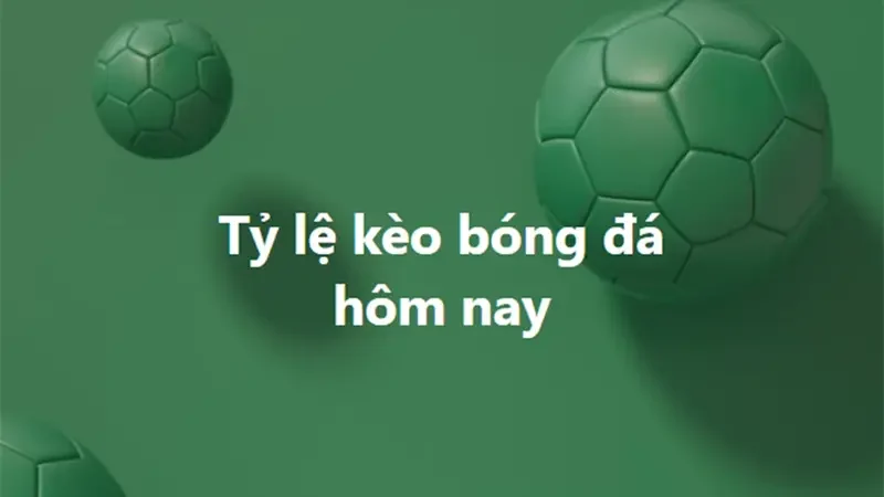 Các lưu ý quan trọng khi tham gia Kèo bóng đá 